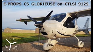 EPROPS Glorieuse CS propeller on CTLSi Rotax 912S [upl. by Paco]