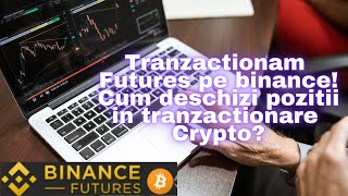 Cum tranzactionezi Futures BinanceTranzactionam pe BinanceFutures Binance pentru incepatori [upl. by Talich]