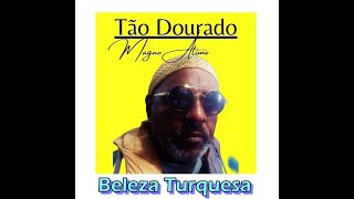 Beleza turquesa  Magno Átimo Álbum Tão Dourado 2024 [upl. by Shara]