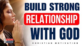 Building a Stronger Relationship with God [upl. by Efthim238]