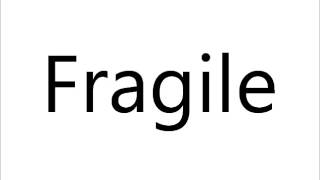 How to Pronounce Fragile [upl. by Marina]