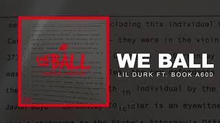 Lil Durk  We Ball ft Booka600 Official Audio [upl. by Onafets]