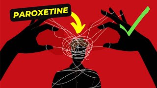 Understanding Paroxetine A Comprehensive Guide for Mental Health WellBeing [upl. by Nester]