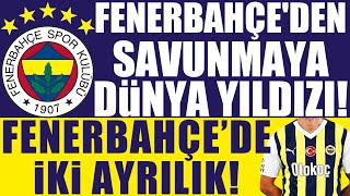 Fenerbahçeden savunmaya dünya yıldızı Fenerbahçe’de iki ayrılık [upl. by Kamila629]