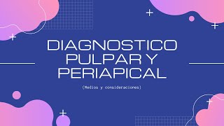 Diagnostico Pulpar y Periapical Medios y consideraciones [upl. by Annam689]