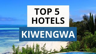 Top 5 Hotels in Kiwengwa Best Hotel Recommendations [upl. by Essilrahc]