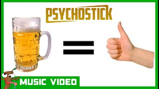 Beer by PSYCHOSTICK OFFICIAL VIDEO quotBeer is good and stuffquot [upl. by Aztilem]