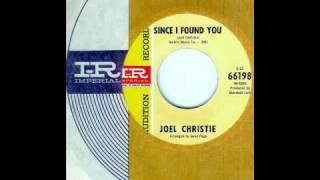 Joel Christie  SINCE I FOUND YOU Gold Star Studio 1966 [upl. by Tarra]