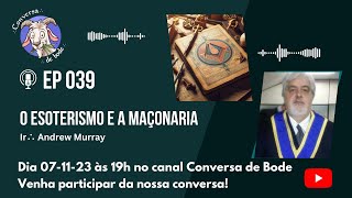 039  O Esoterismo e a Maçonaria  Ir Andrew Murray [upl. by Pani]