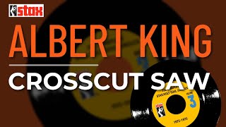 Albert King  Crosscut Saw Official Audio [upl. by Ailegnave]