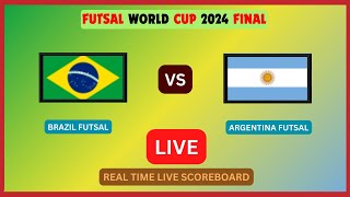 BRAZIL vs ARGENTINA Live Score Update  2024 FUTSAL WORLD CUP FINAL LIVE [upl. by Leinadnhoj]