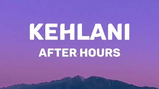 Kehlani  After Hours Lyrics [upl. by Rolyak]