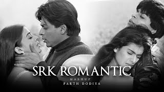 90s SRK Romantic Mashup  Parth Dodiya  Best of Shah Rukh Khan [upl. by Yendroc]