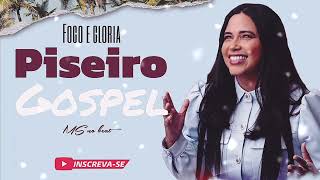 SELEÇÃO PISEIRO GOSPEL 2024  FOGO E GLORIA • MEDLEY 2 💥 [upl. by Nnaycart433]