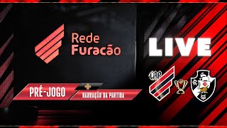 Athletico Paranaense x Vasco da Gama  Copa do Brasil  PRÉJOGO AO VIVO  TRANSMISSÃO EM ÁUDIO [upl. by Iadrahs]