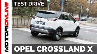 Opel Crossland X  Test Drive Pregi e Difetti [upl. by Nedi670]