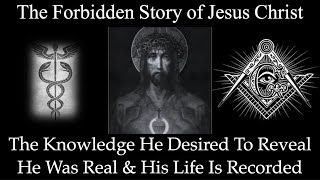 Masonic Knowledge of The Historical Man “Jesus Christ” [upl. by Alleber302]