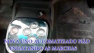 VIDEO NOVA UNO com câmbio quot GSR quot automatizado NÃO ENGATANDO AS MARCHAS [upl. by Brenn]