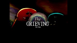 The Grieving ReTake [upl. by Nevin413]