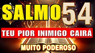 🛑SALMO 54 Para EXPULSAR Amarras Inimigos Inveja Bruxaria Feitiços Perigo e Todo Mal🛑 [upl. by Lorrac147]