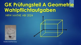 GK Prüfungsteil A Mathe Abi NRW 2024 vektorielle Geometrie Wahlpflichtaufgaben [upl. by Mame483]