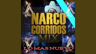 Narco Corridos Mix Lo Mas Nuevo [upl. by Narahs648]