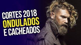 Cortes de Cabelo Masculino 2018 ONDULADO E CACHEADO  Tendências Masculinas 33 ✂️ [upl. by Senecal]