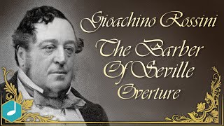 Gioachino Rossini  The Barber Of Seville  Overture [upl. by Bink]