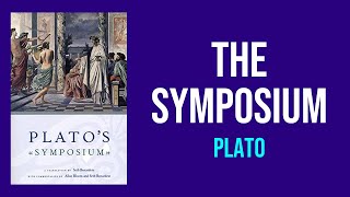 The Symposium by Plato  Summary and Analysis [upl. by Rainwater]