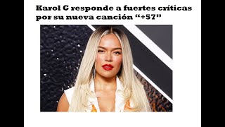 Karol G responde a las fuertes CRíT1CAS por su nueva canción “57” [upl. by Kartis]