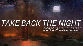 Take Back the Night  Song Audio Only No Foley Breaks [upl. by Burrows]