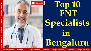 Top 10 Best ENT Doctors in Bengaluru  ENT Specialist in Bengaluru  Unique Creators [upl. by Yerd]