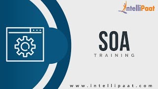 Introduction to SOA  SOA Tutoiral for Beginners  SOA Online Training  Intellipaat [upl. by Weywadt77]