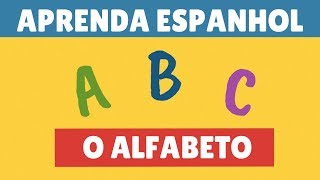 O Alfabeto em Espanhol  Vocabulário [upl. by Oiznun29]