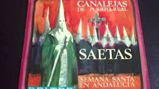 CANALEJAS DE PUERTO REAL SAETAS 1 950 [upl. by Jermyn]