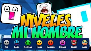 NIVELES DIFÍCILES CON MI NOMBRE EN GEOMETRY DASH  VRO [upl. by Meibers]