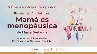 Encuentro Hablemos sobre la menopausia y presentación del libro quotMamá es menopáusicaquot [upl. by Elissa]