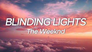 The Weeknd  Blinding Lights Lyrics [upl. by Kreit706]