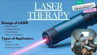 Laser Therapy part6  Dosage of laser  types pf applicators  Electrotherapy  physiotherapy [upl. by Ojybbob]