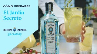 Bombay Sapphire English Estate Cómo preparar El Jardín Secreto [upl. by Ssegrub]