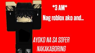 Nag Roblox ako ng 3 AM at Hindi Ko na gagawen uli [upl. by Mita]