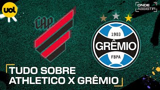 ATHLETICO X GRÊMIO ONDE ASSISTIR TRANSMISSÃO AO VIVO E HORÁRIO PELO BRASILEIRÃO [upl. by Lertnom]