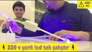 şerit led incelemesi  220 volt  tak çalıştır [upl. by Valora]