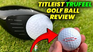 Titleist Trufeel Golf Ball Review Distance and Soft Feel for MidSwing Speeds [upl. by Haran]