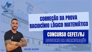 Gabarito Extraoficial  Correção da prova de RLM  Concurso CEFETRJ [upl. by Bailie601]