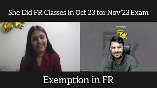 Exemption in FR  She Did FR Classes in Oct for Nov’23 Attempt  CA Payal Pathak [upl. by Amadas]