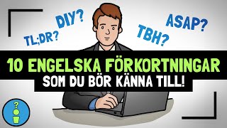 10 ENGELSKA FÖRKORTNINGAR SOM DU BÖR KÄNNA TILL [upl. by Siurtemed]