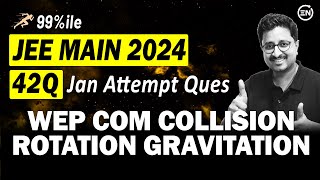 JEE Main 2024 PYQs  WEP COM Collision Rotation Gravitation  Jan Attempt  Eduniti  Mohit Sir [upl. by Shelman]