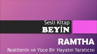 Sesli Kitap Beyin 1 Kitap RAMTHA [upl. by Wauters101]