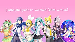 unhelpful guide to vocaloid 【2024 version】 [upl. by Akimahc]